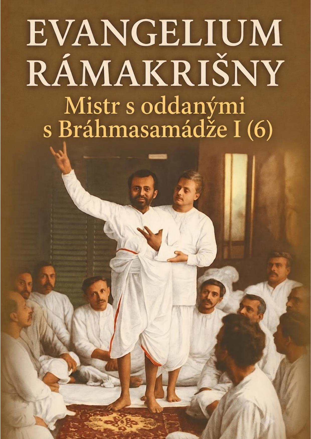 Obálka: Evangelium Rámakrišny: Mistr s oddanými s Bráhmasamádže I (6)