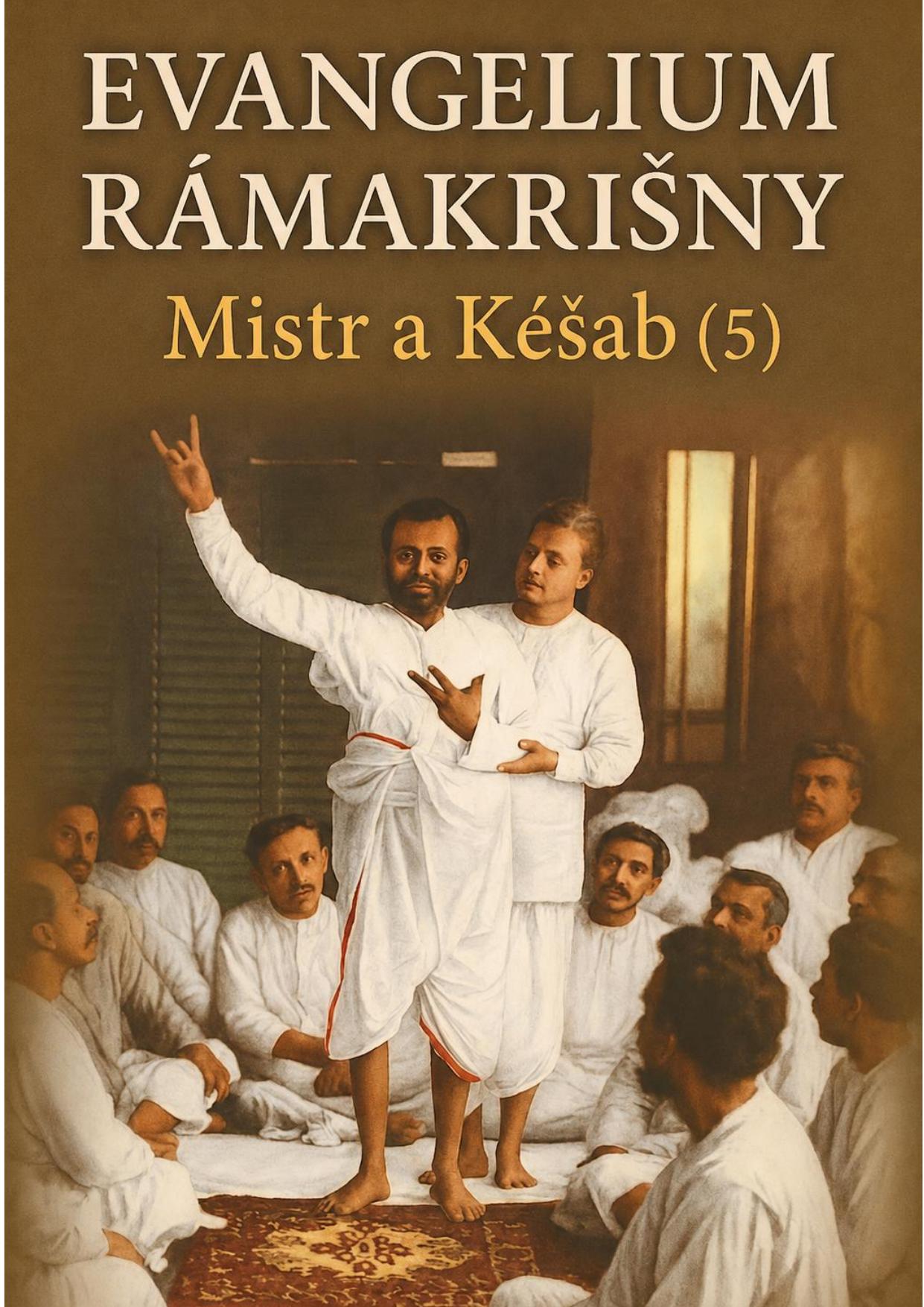 Obálka: Evangelium Rámakrišny: Mistr a Kéšab (5)