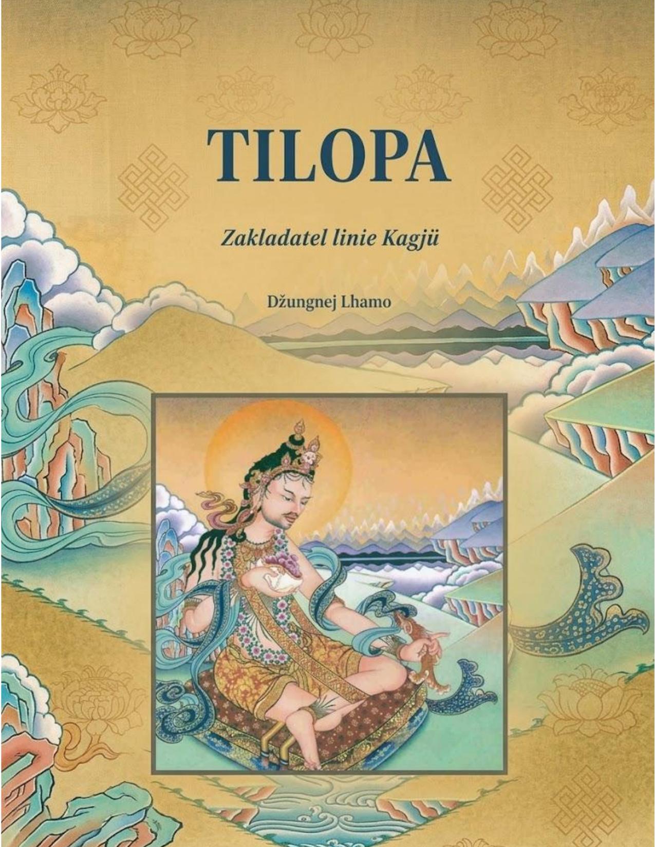 Obálka: Tilopa. Zakladatel linie kagjü